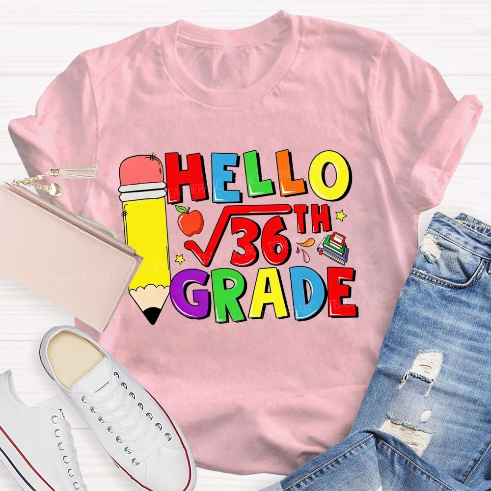 Personalized Grade Hello 6th Grade Square Root Math Pun Teacher T-shirt