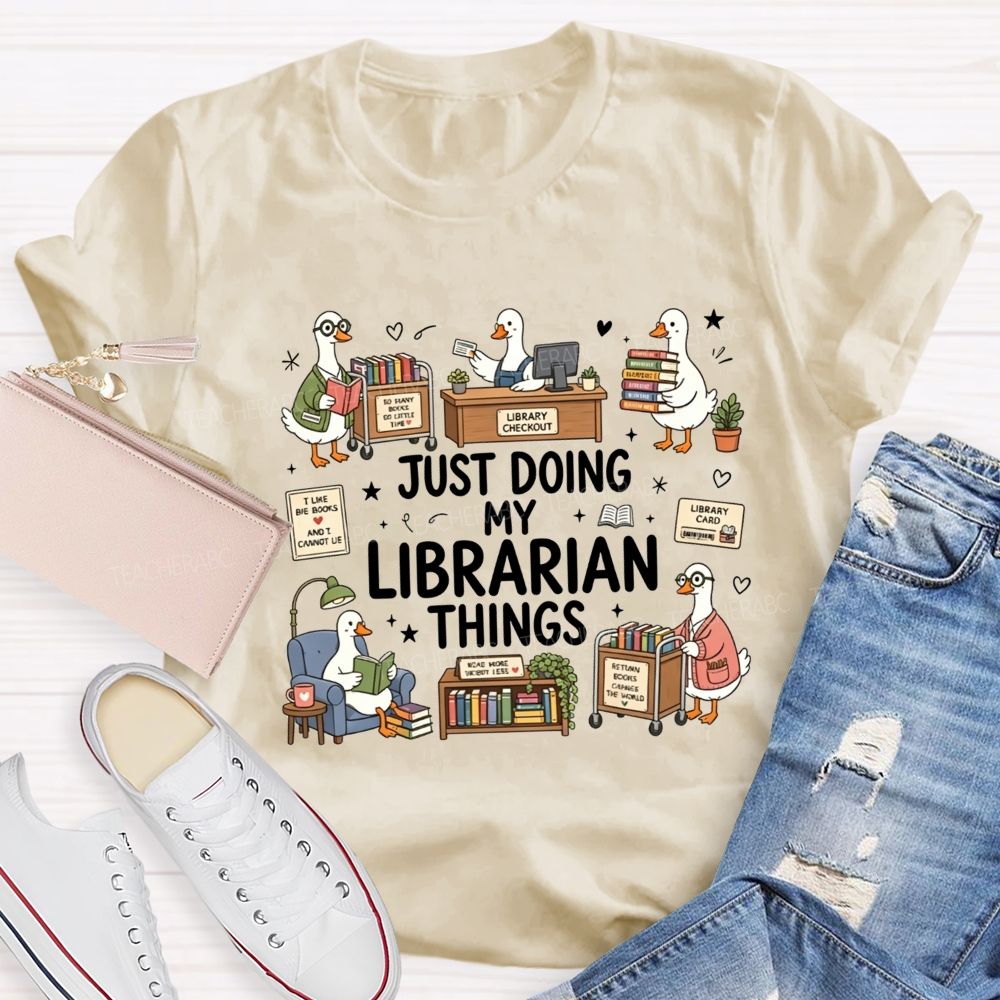 Just Doing My Librarian Things Cute Duck Library T-shirt