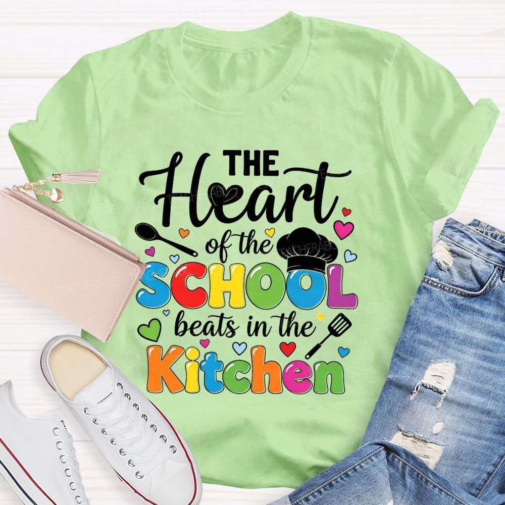 The Heart Of The School Beats In The Kitchen Lunch Lady T-shirt