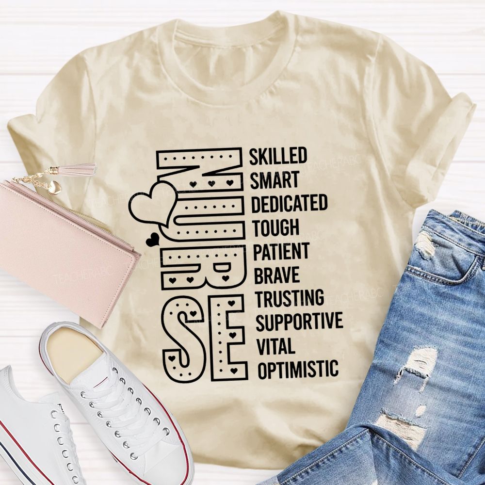 Nurse Positive Qualities Skilled Smart Brave Optimistic Heart T-shirt