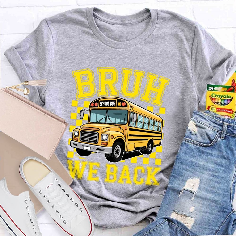 Bruh We Back Yellow School Bus Checkerboard T-shirt
