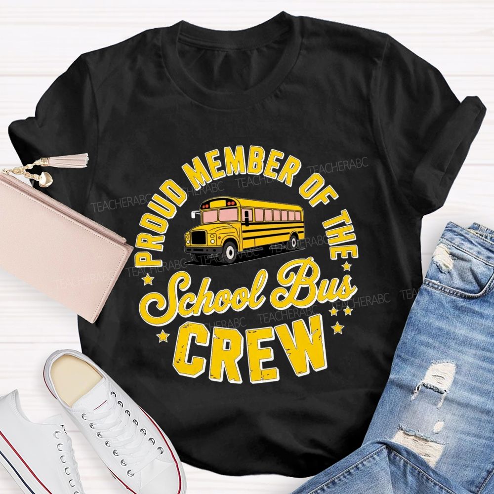 Proud Member Of The School Bus Crew Vintage Yellow School Bus Crew T-shirt