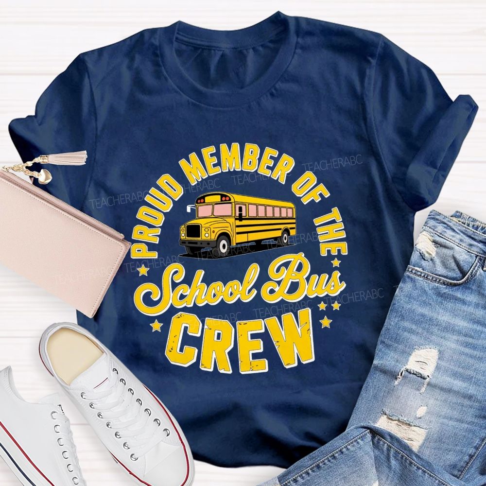 Proud Member Of The School Bus Crew Vintage Yellow School Bus Crew T-shirt