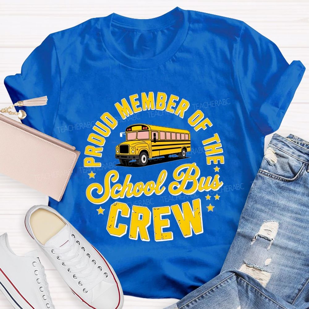 Proud Member Of The School Bus Crew Vintage Yellow School Bus Crew T-shirt