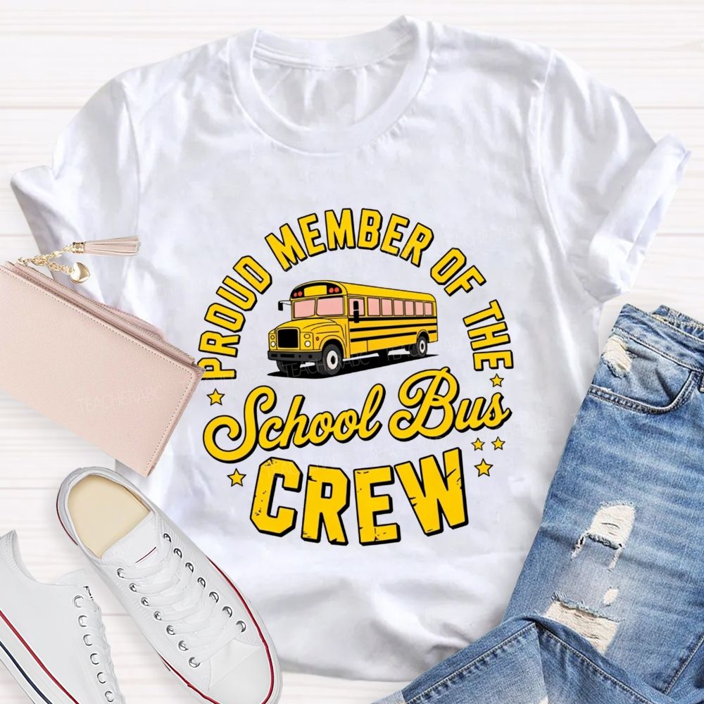 Proud Member Of The School Bus Crew Vintage Yellow School Bus Crew T-shirt