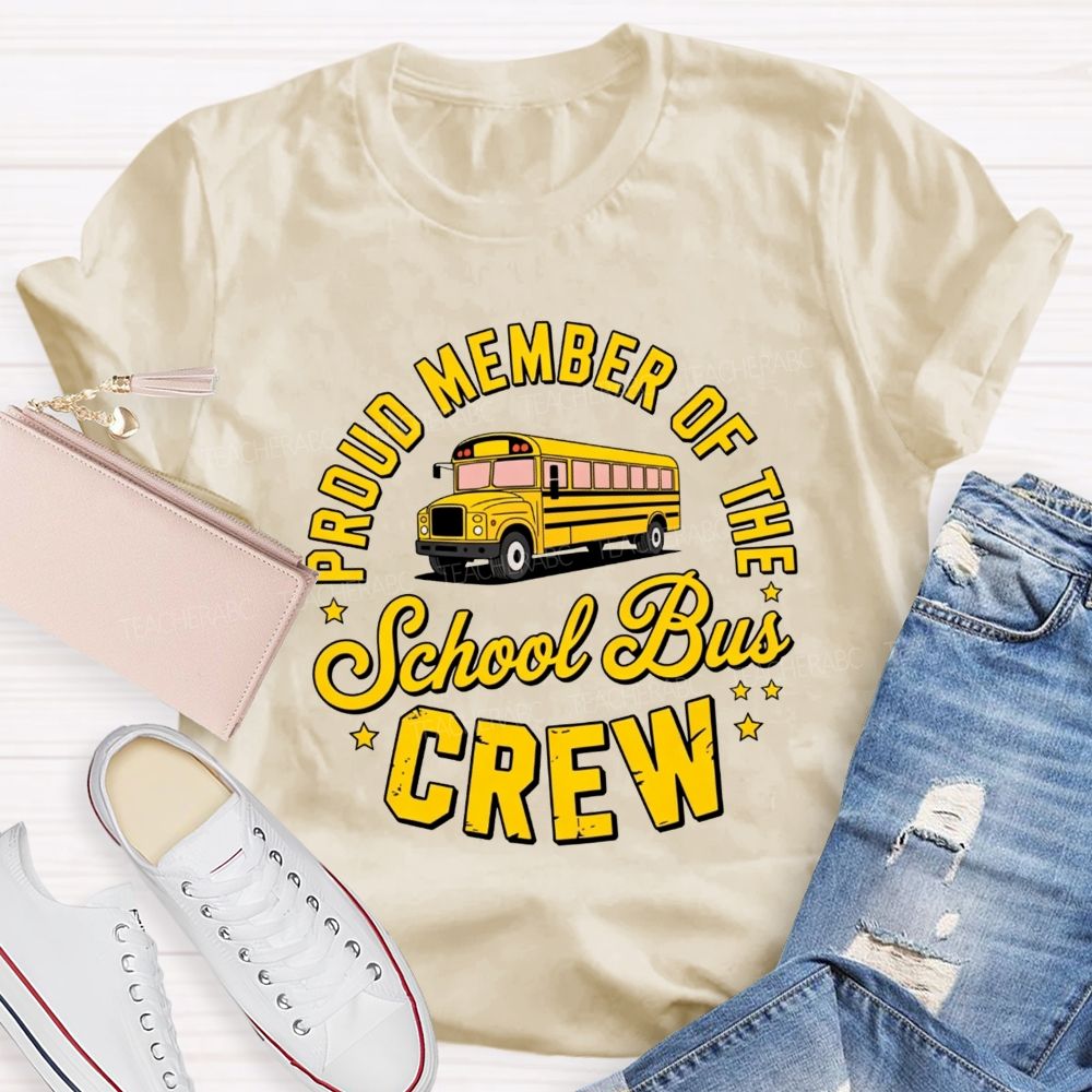 Proud Member Of The School Bus Crew Vintage Yellow School Bus Crew T-shirt