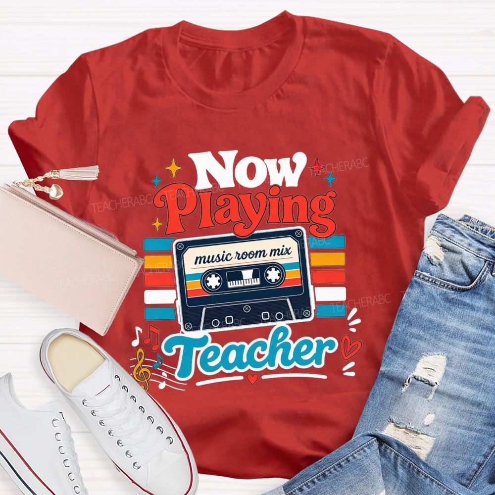 Now Playing Music Room Mix Teacher Music Teacher T-shirt