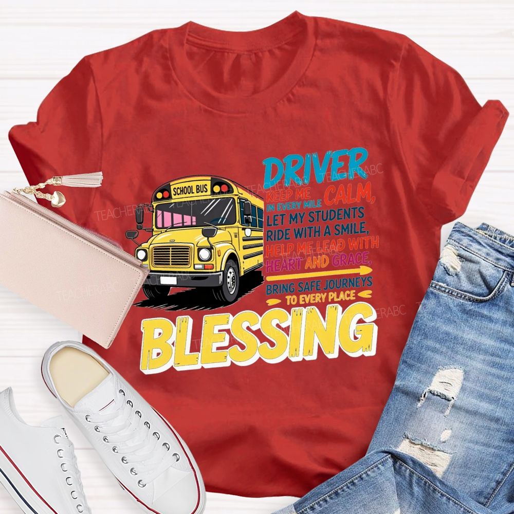 Driver Keep Me Calm In Every Mile Let My Students Ride With A Smile T-shirt