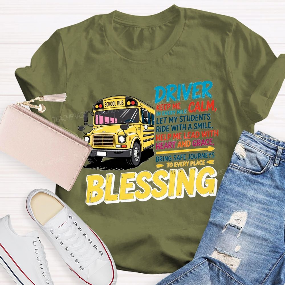 Driver Keep Me Calm In Every Mile Let My Students Ride With A Smile T-shirt