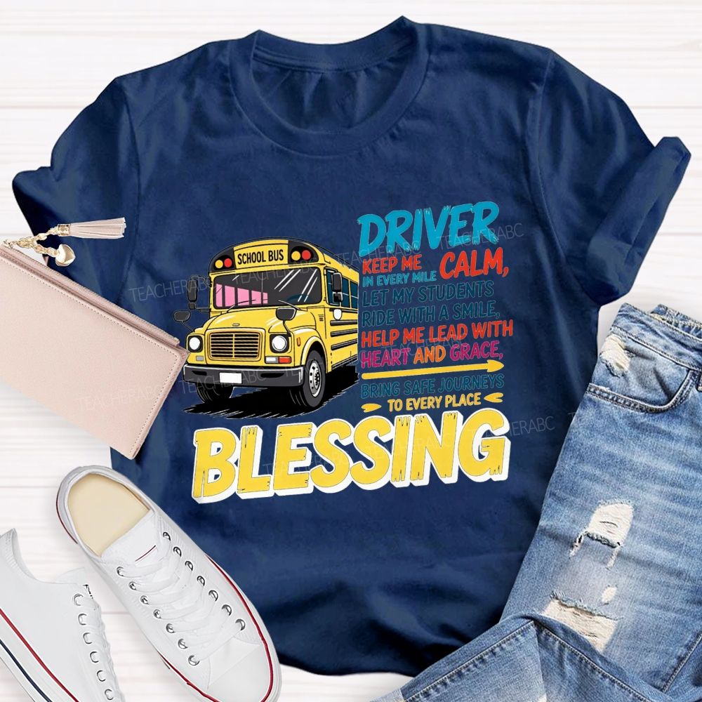 Driver Keep Me Calm In Every Mile Let My Students Ride With A Smile T-shirt