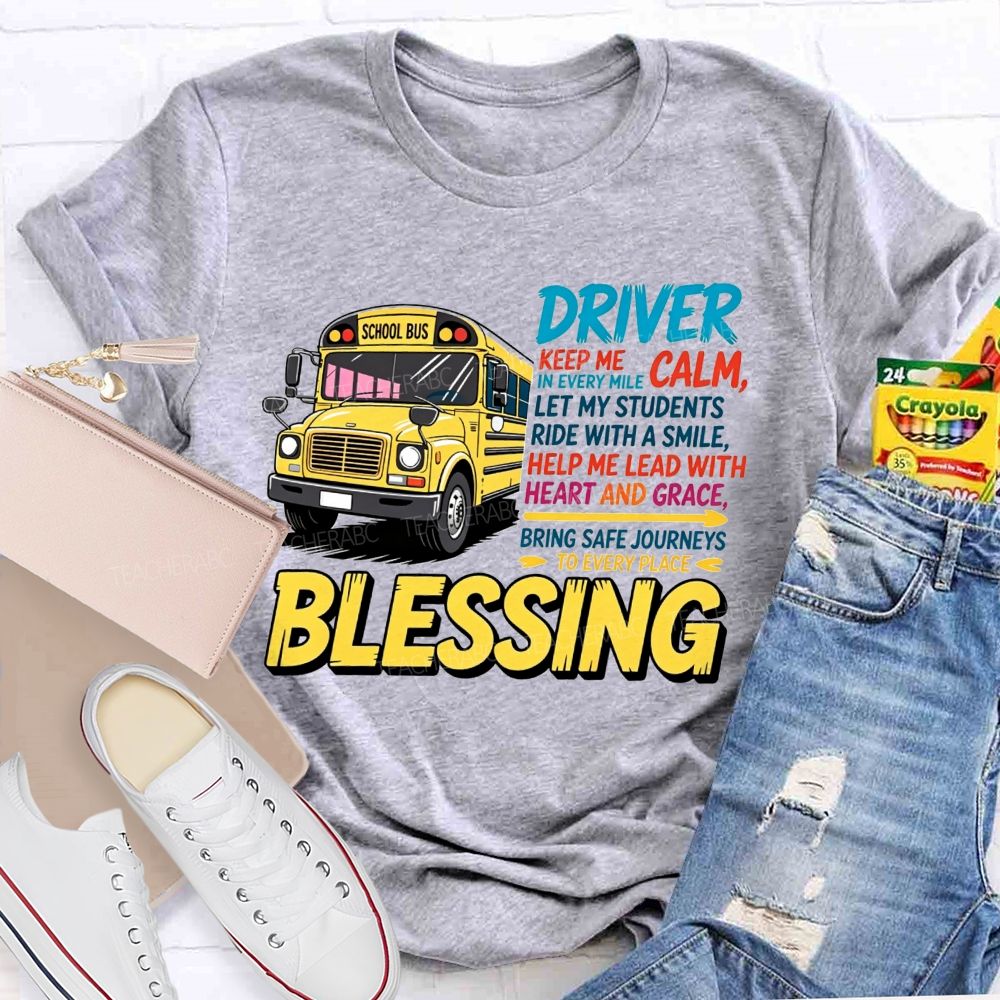 Driver Keep Me Calm In Every Mile Let My Students Ride With A Smile T-shirt