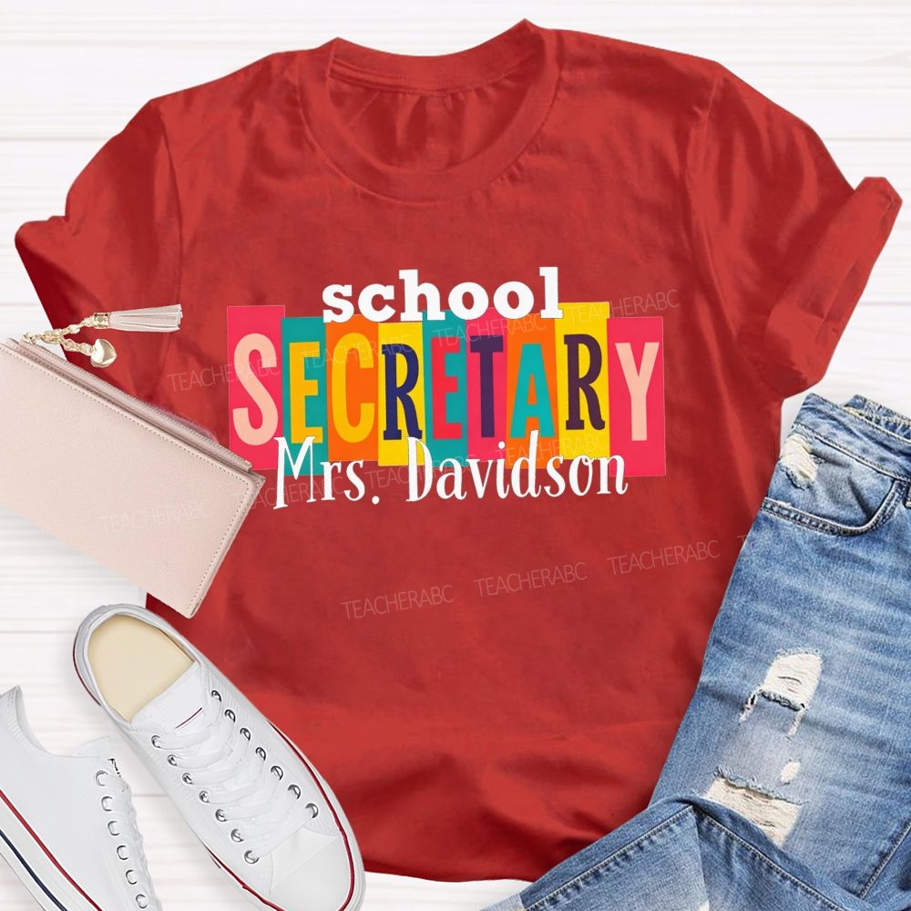 Personalized Name School Secretary Life Color Teacher T-shirt