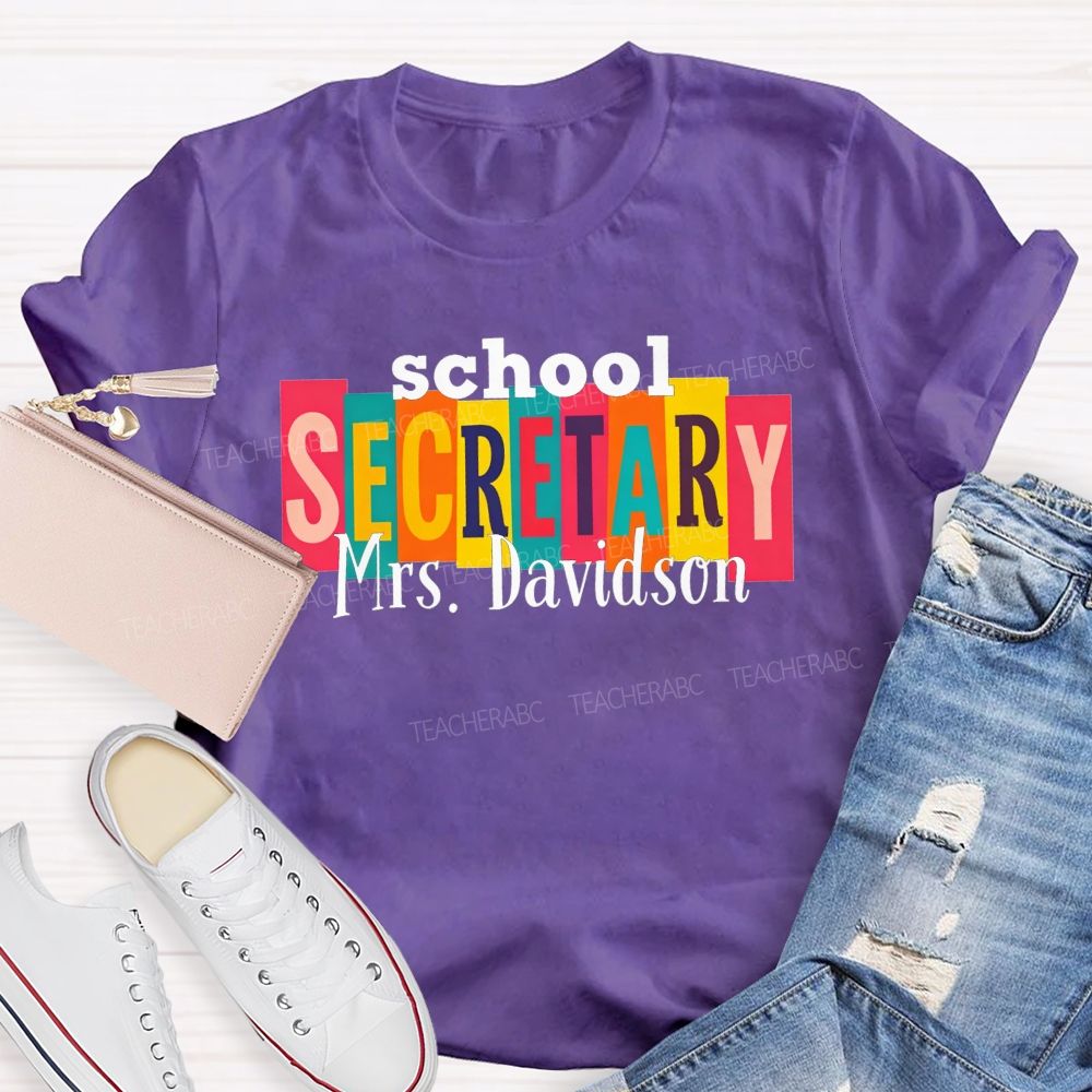 Personalized Name School Secretary Life Color Teacher T-shirt