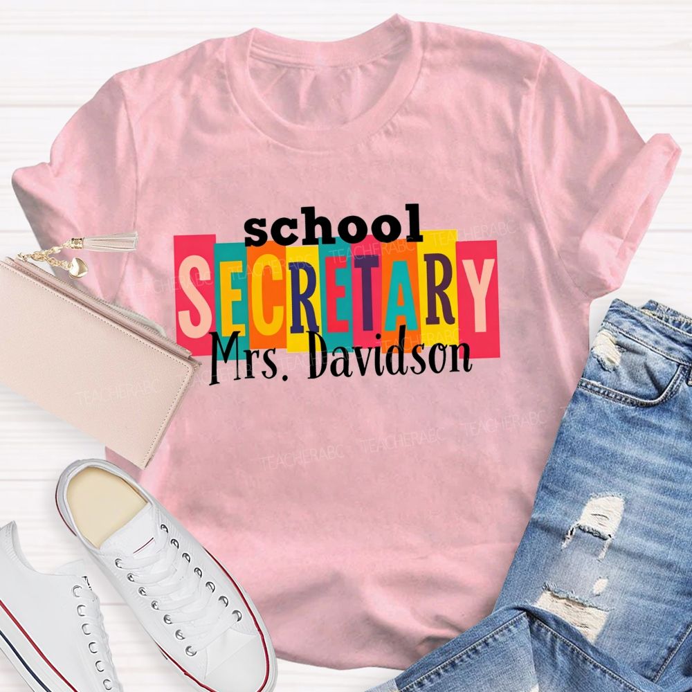 Personalized Name School Secretary Life Color Teacher T-shirt