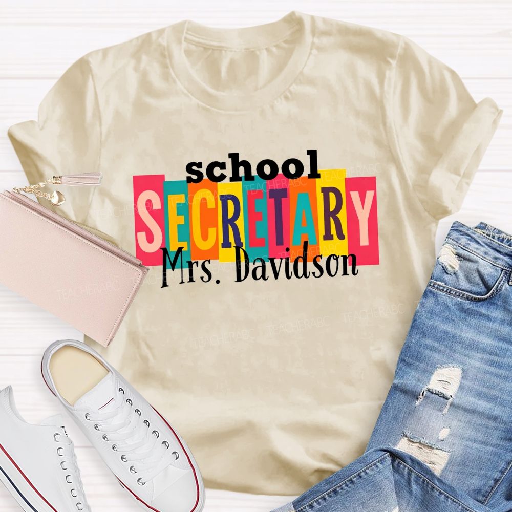 Personalized Name School Secretary Life Color Teacher T-shirt