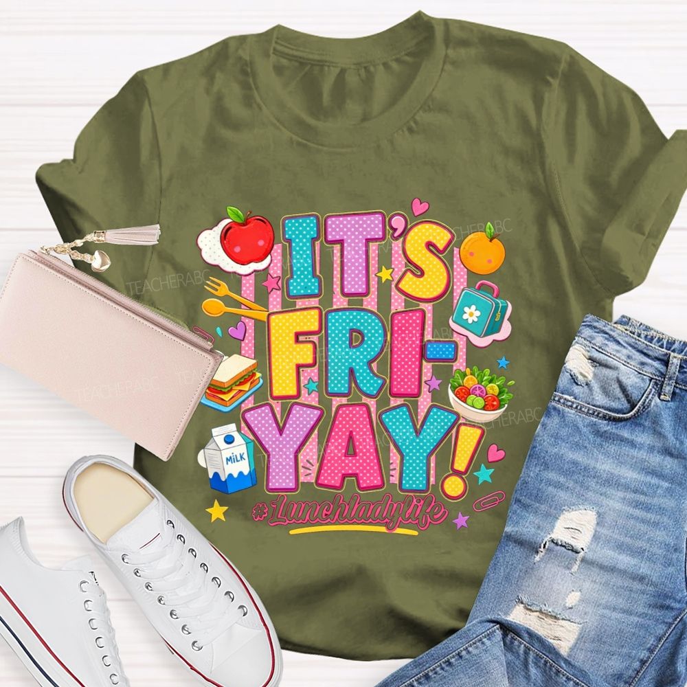 It'S Fri-Yay Lunch Lady Life Colorful School Food T-shirt