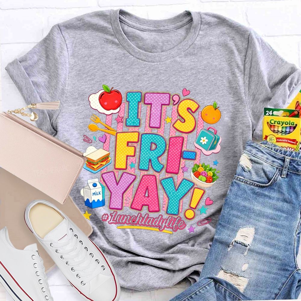 It'S Fri-Yay Lunch Lady Life Colorful School Food T-shirt