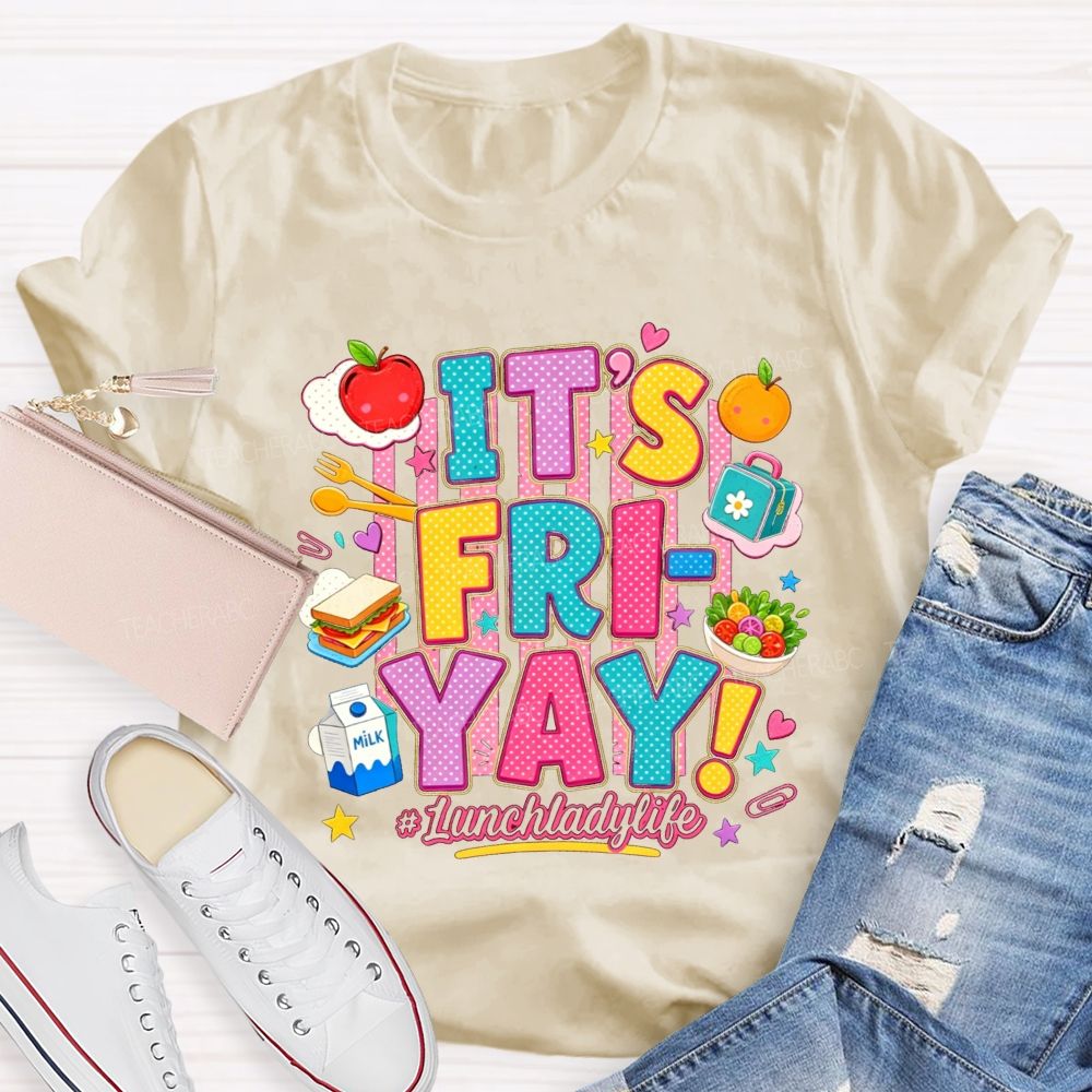 It'S Fri-Yay Lunch Lady Life Colorful School Food T-shirt