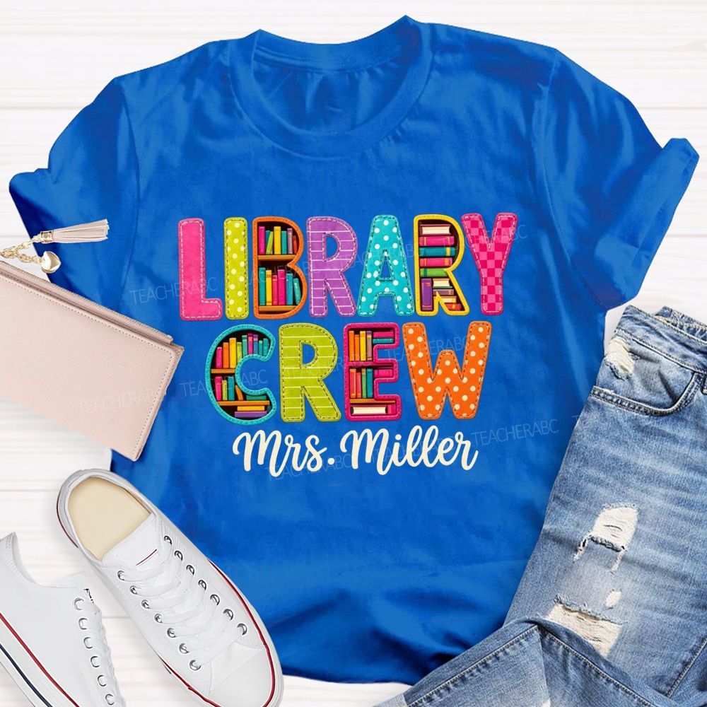 Personalized Name Library Crew Patch Letter Teacher T-shirt