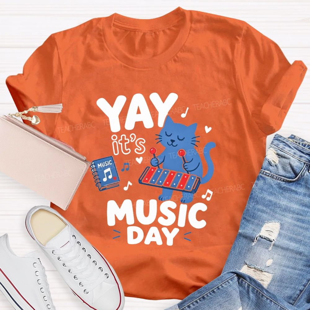 Yay It'S Music Day And Let'S Play Tunes Together Teacher T-shirt