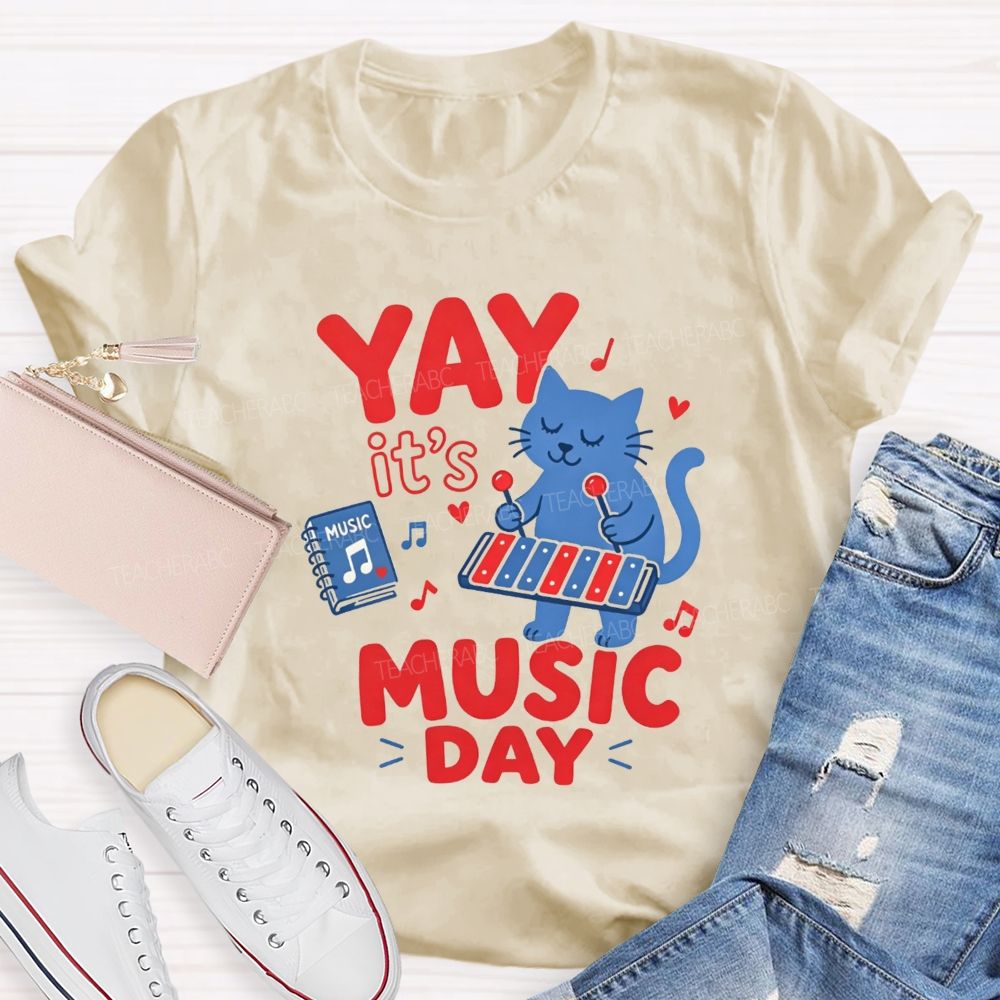 Yay It'S Music Day And Let'S Play Tunes Together Teacher T-shirt