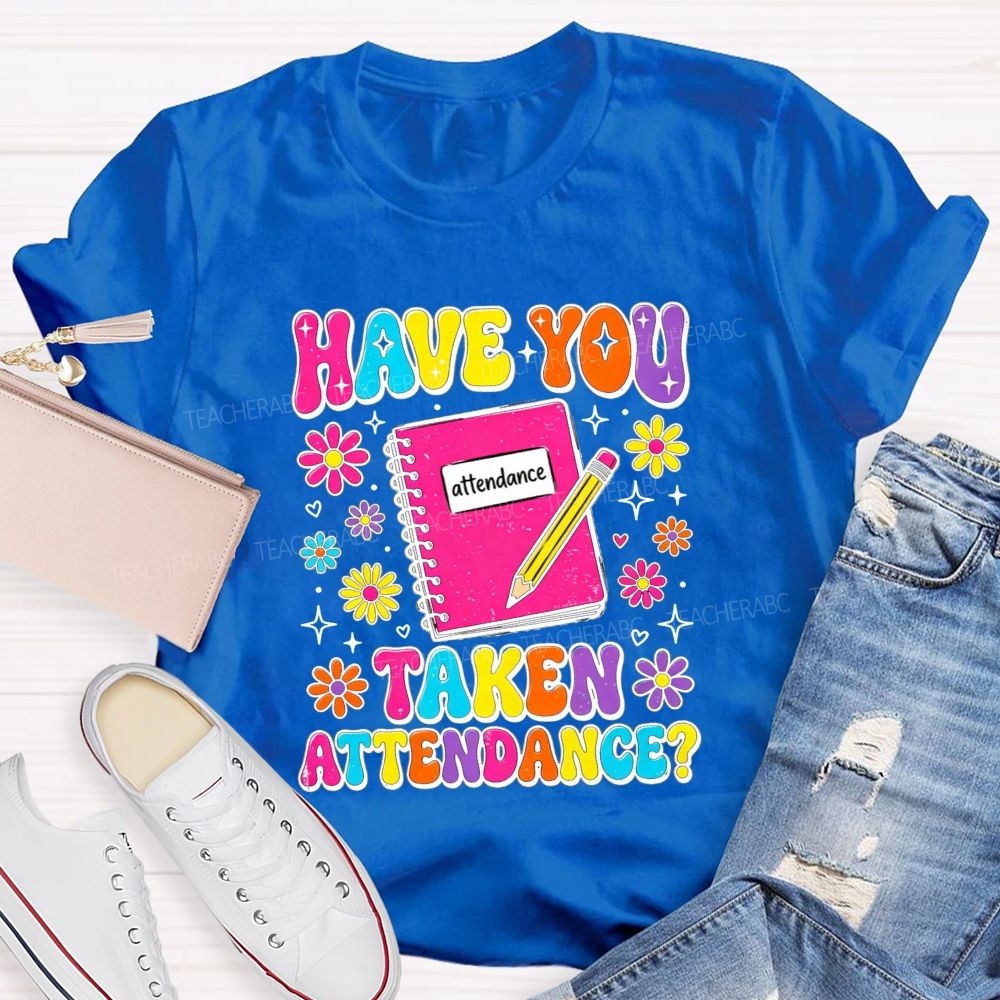School Secretary Have You Taken Attendance Notebook Pencil T-shirt