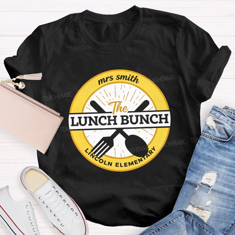 Personalized School Name And Name Of Lunch Bunch Teacher T-shirt