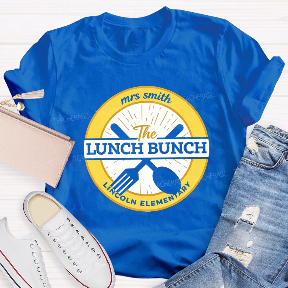 Personalized School Name And Name Of Lunch Bunch Teacher T-shirt