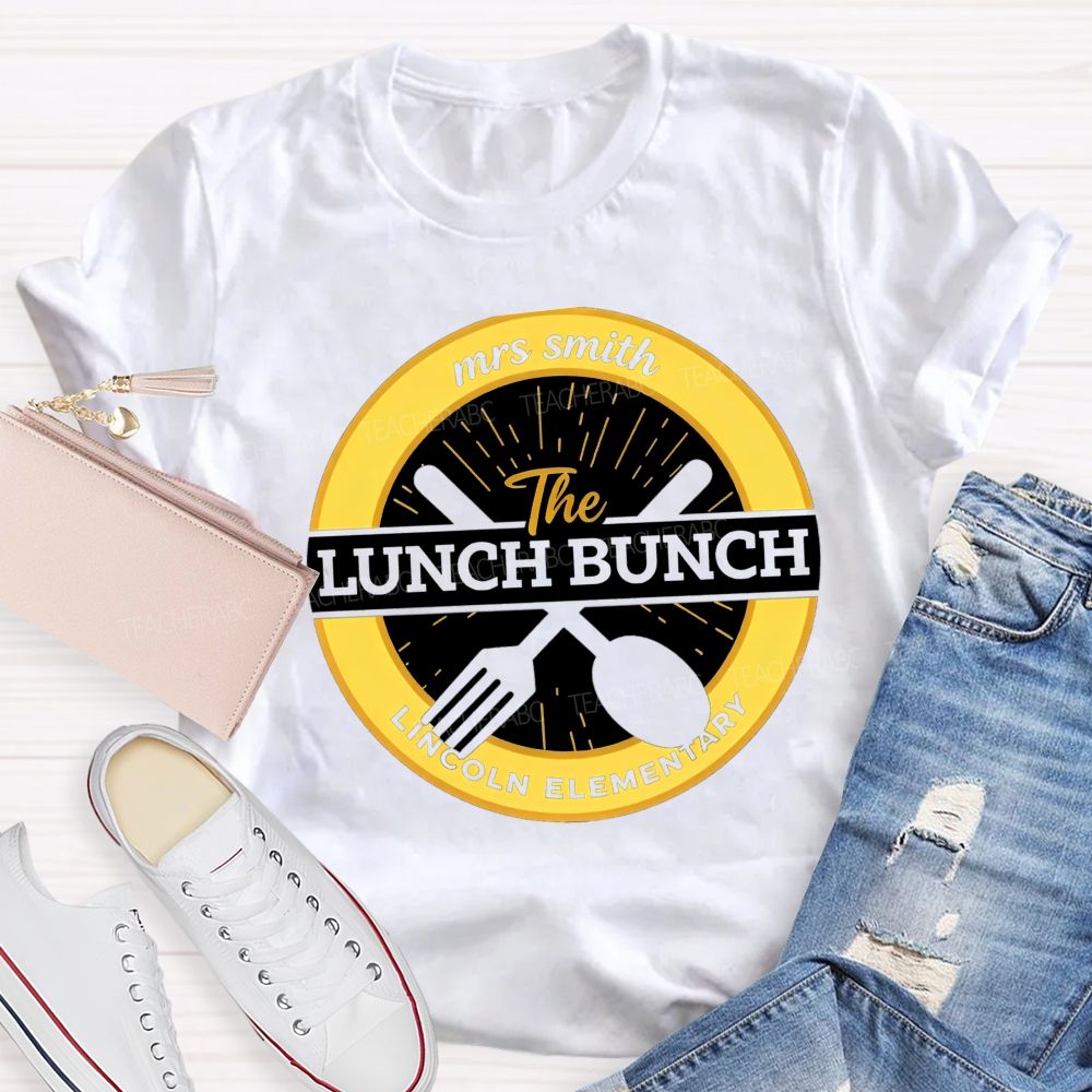 Personalized School Name And Name Of Lunch Bunch Teacher T-shirt