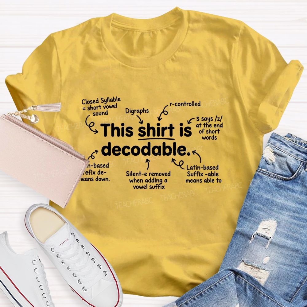 This Shirt Is Decodable Teacher T-shirt