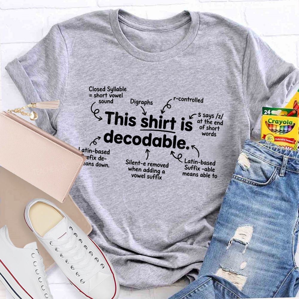 This Shirt Is Decodable Teacher T-shirt