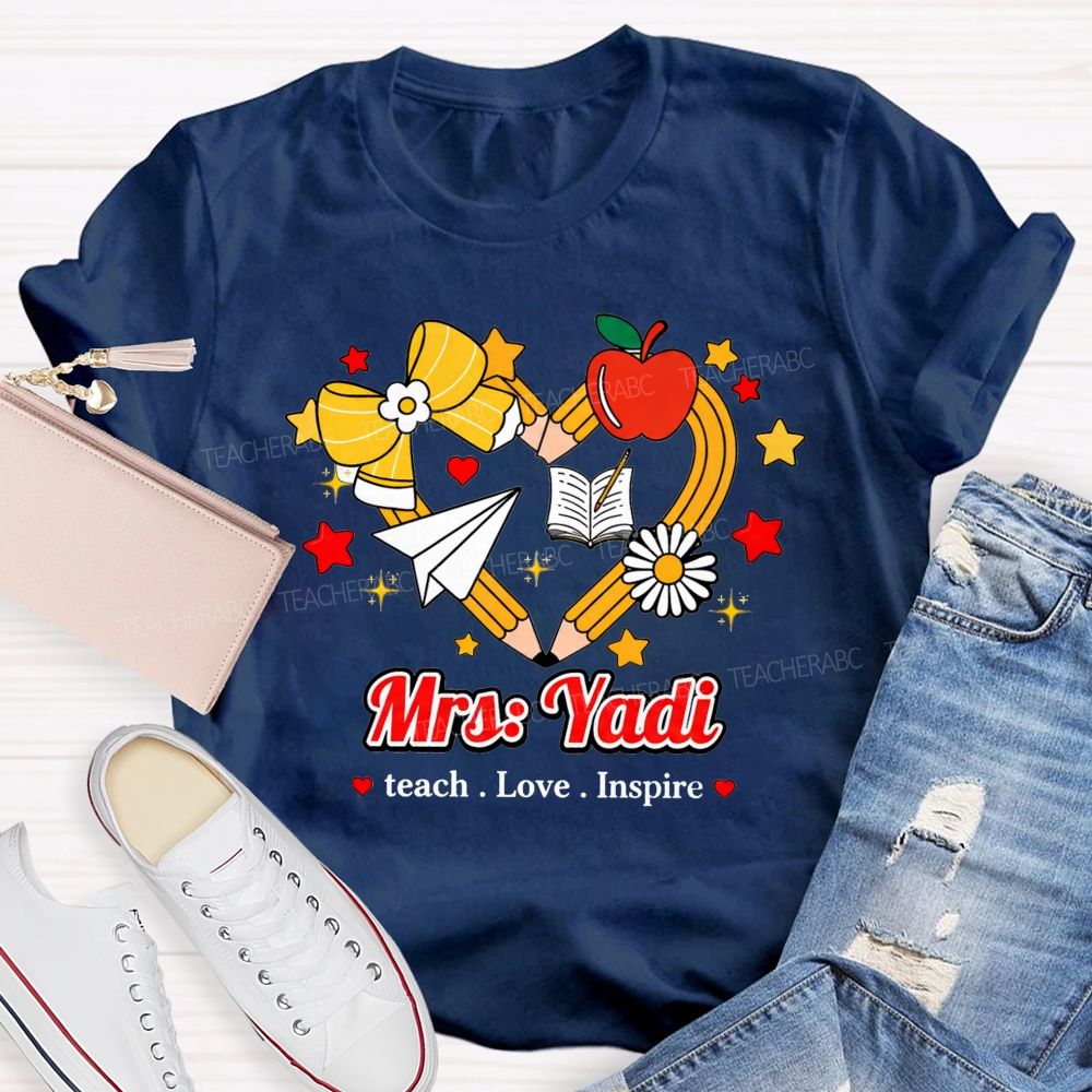 Personalized Name Teach Love Inspire Pencil Heart Apple Star Teacher T-Shirt