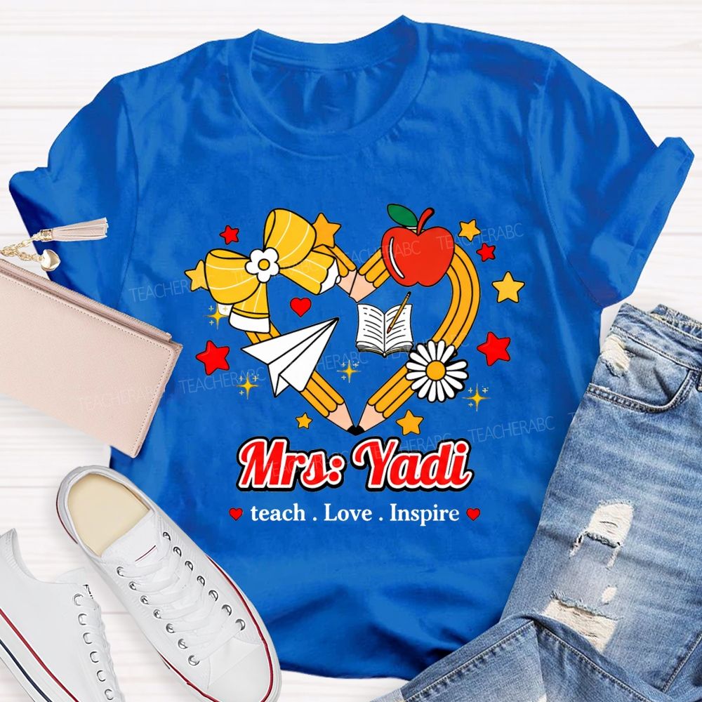 Personalized Name Teach Love Inspire Pencil Heart Apple Star Teacher T-Shirt