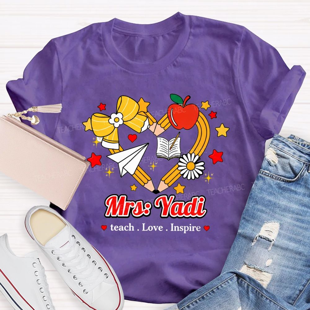 Personalized Name Teach Love Inspire Pencil Heart Apple Star Teacher T-Shirt