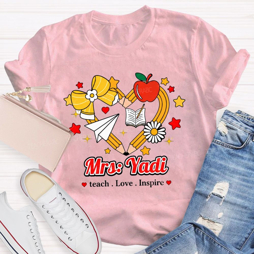 Personalized Name Teach Love Inspire Pencil Heart Apple Star Teacher T-Shirt