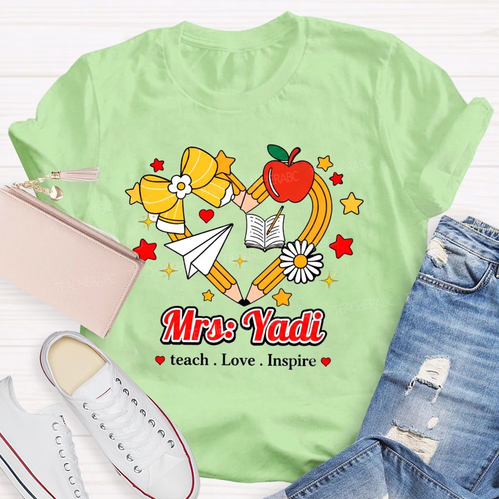 Personalized Name Teach Love Inspire Pencil Heart Apple Star Teacher T-Shirt