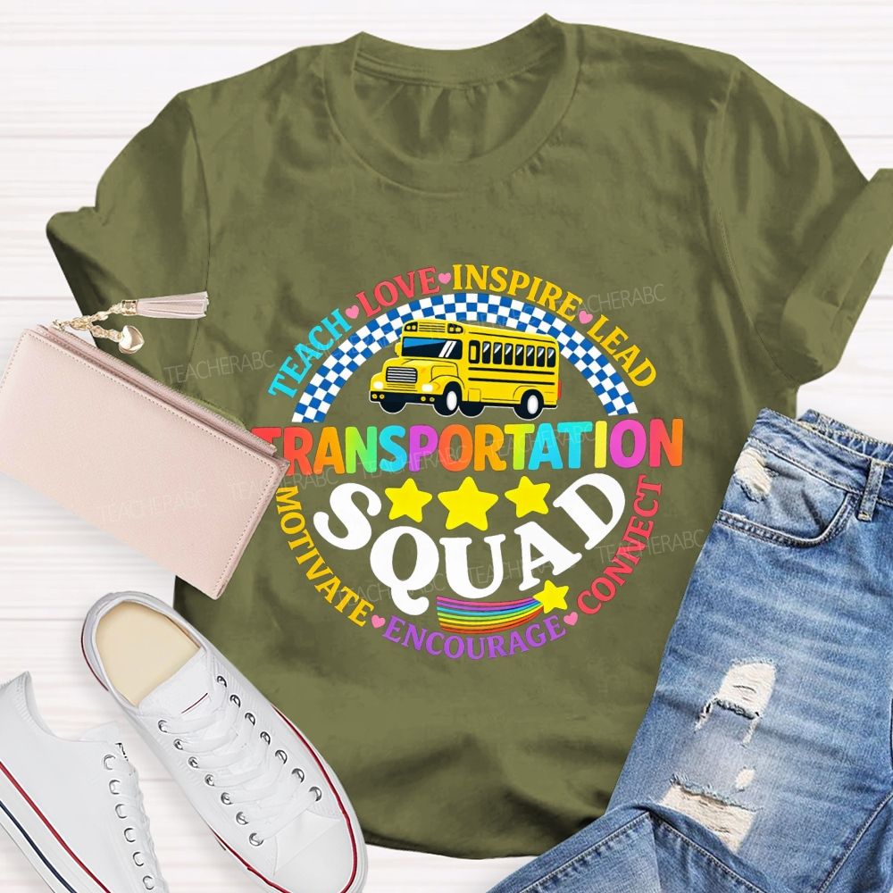 Transportation Squad Teach Love Inspire Lead Motivate Encourage Connect T-shirt