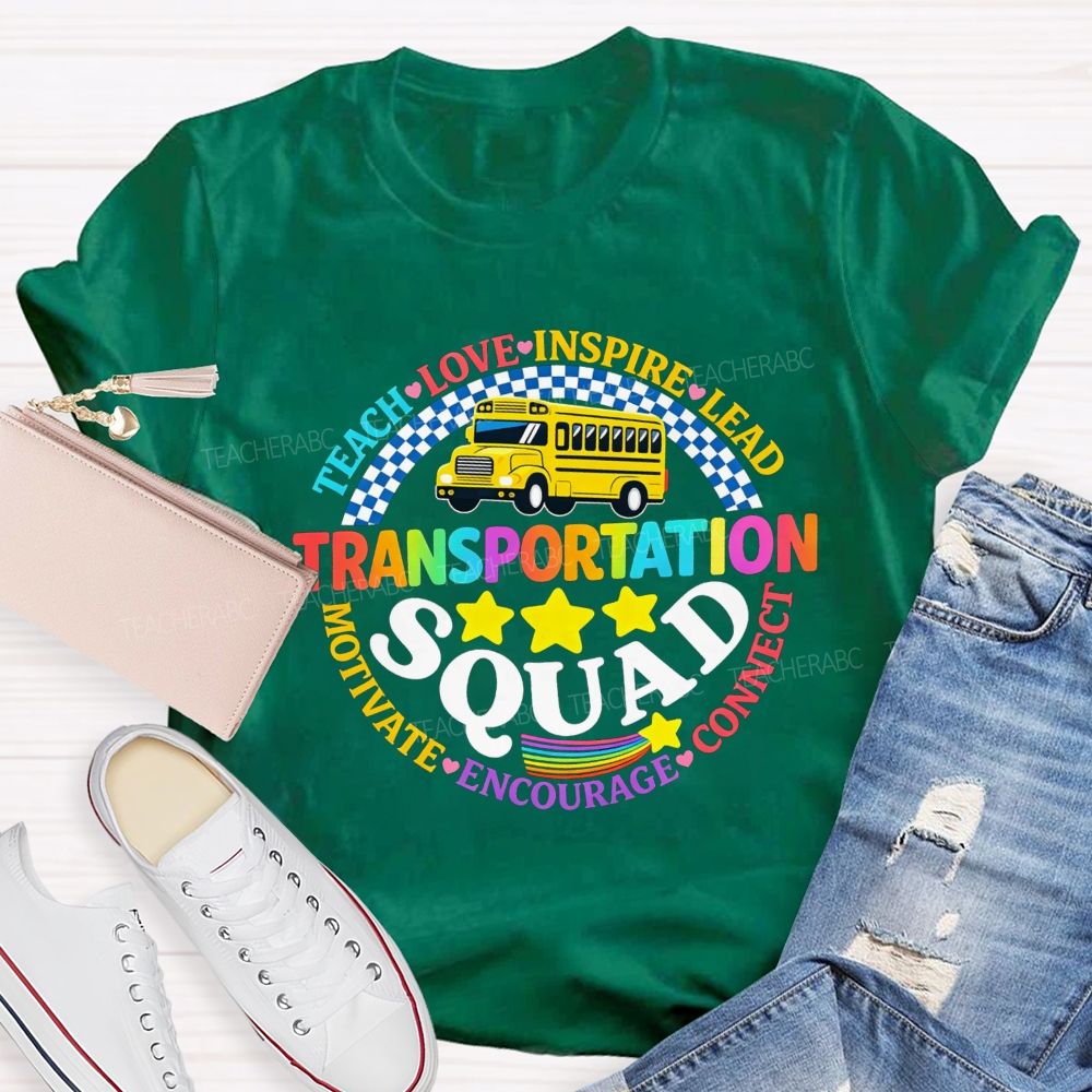 Transportation Squad Teach Love Inspire Lead Motivate Encourage Connect T-shirt