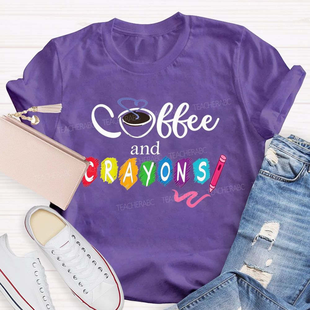 Coffee And Crayons Colorful Crayon Art Teacher T-shirt