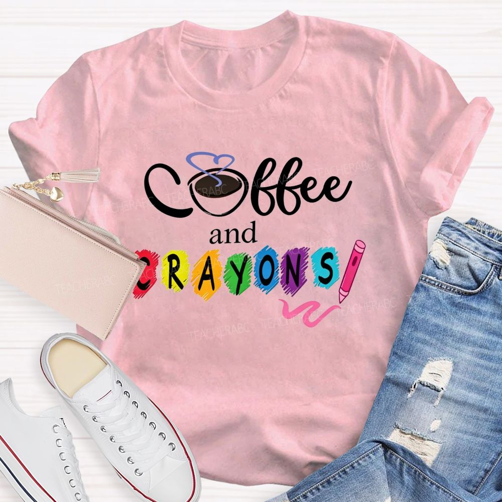 Coffee And Crayons Colorful Crayon Art Teacher T-shirt