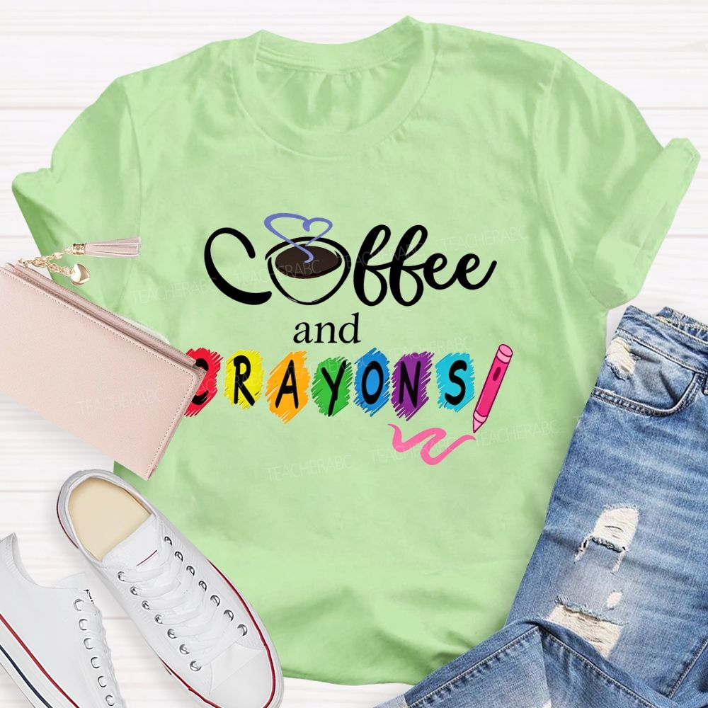 Coffee And Crayons Colorful Crayon Art Teacher T-shirt