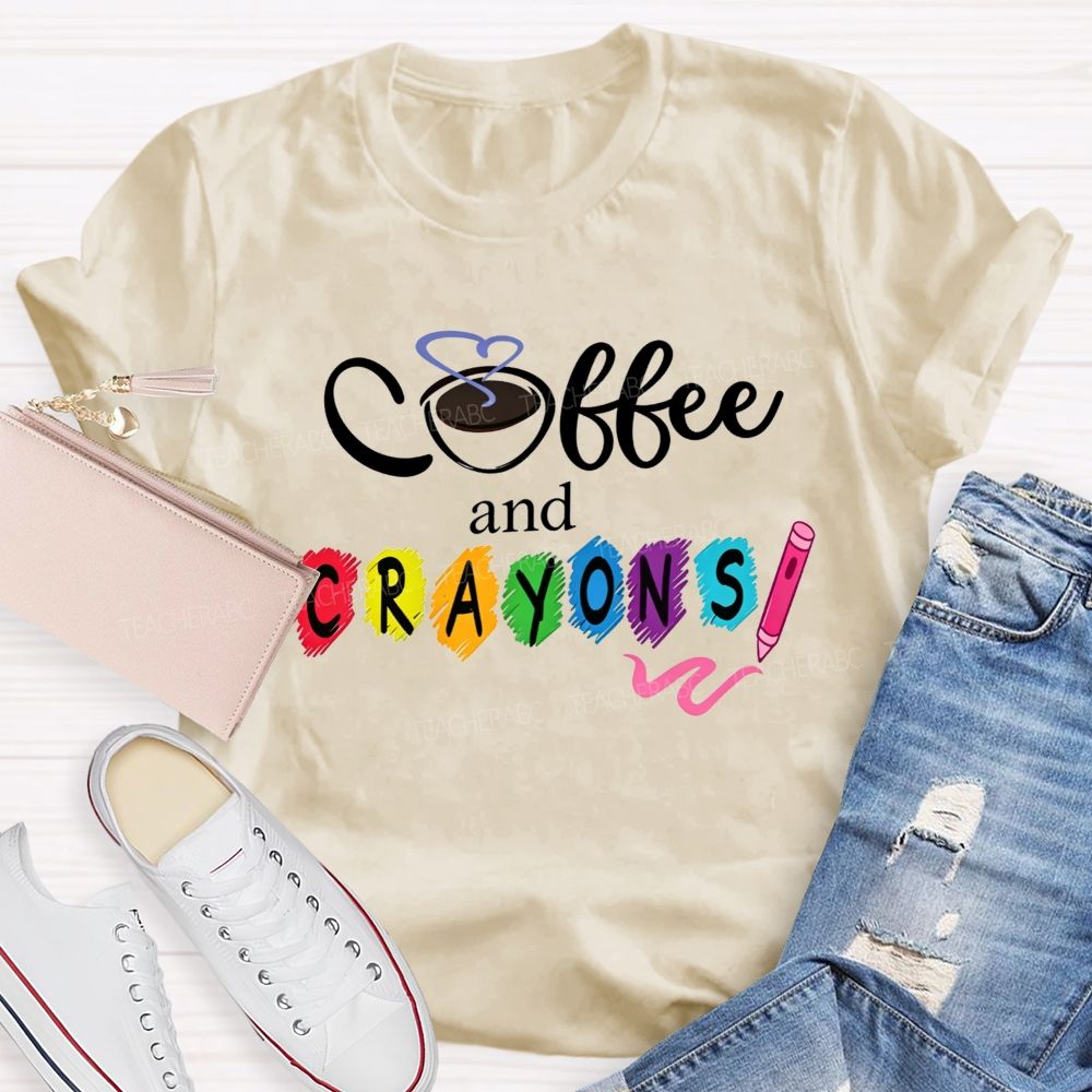 Coffee And Crayons Colorful Crayon Art Teacher T-shirt