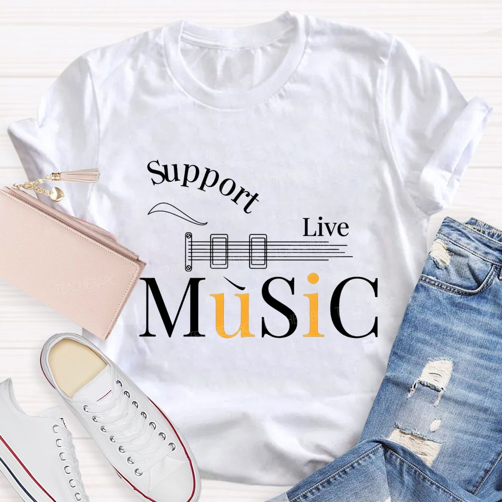 Support Live Music Guitar Neck Line Music Teacher T-shirt