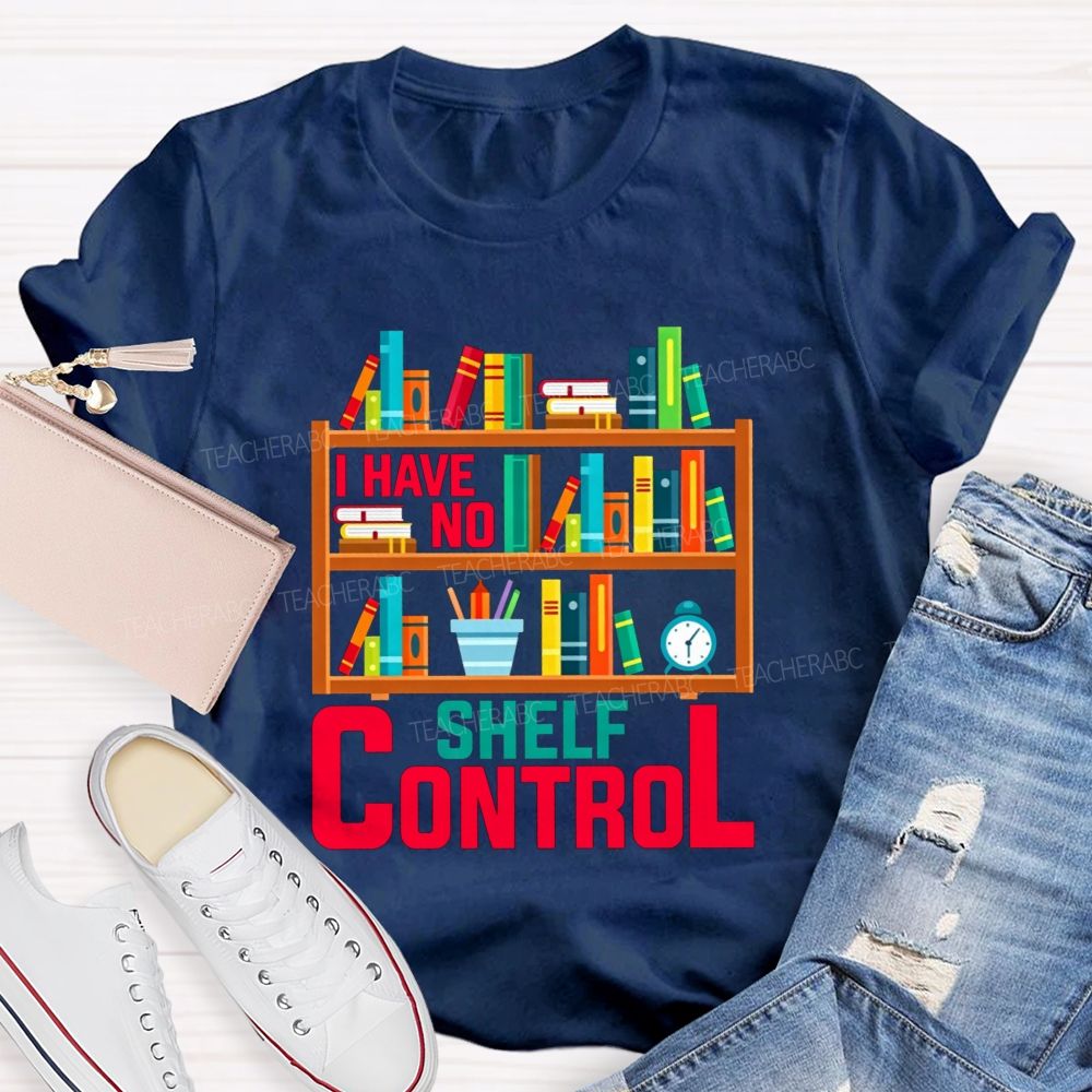 I Have No Shelf Control Bookshelf Graphic T-shirt