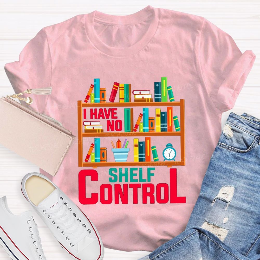 I Have No Shelf Control Bookshelf Graphic T-shirt