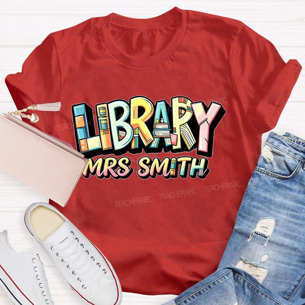 Personalized Name Library Book Shelf Letter Teacher T-Shirt