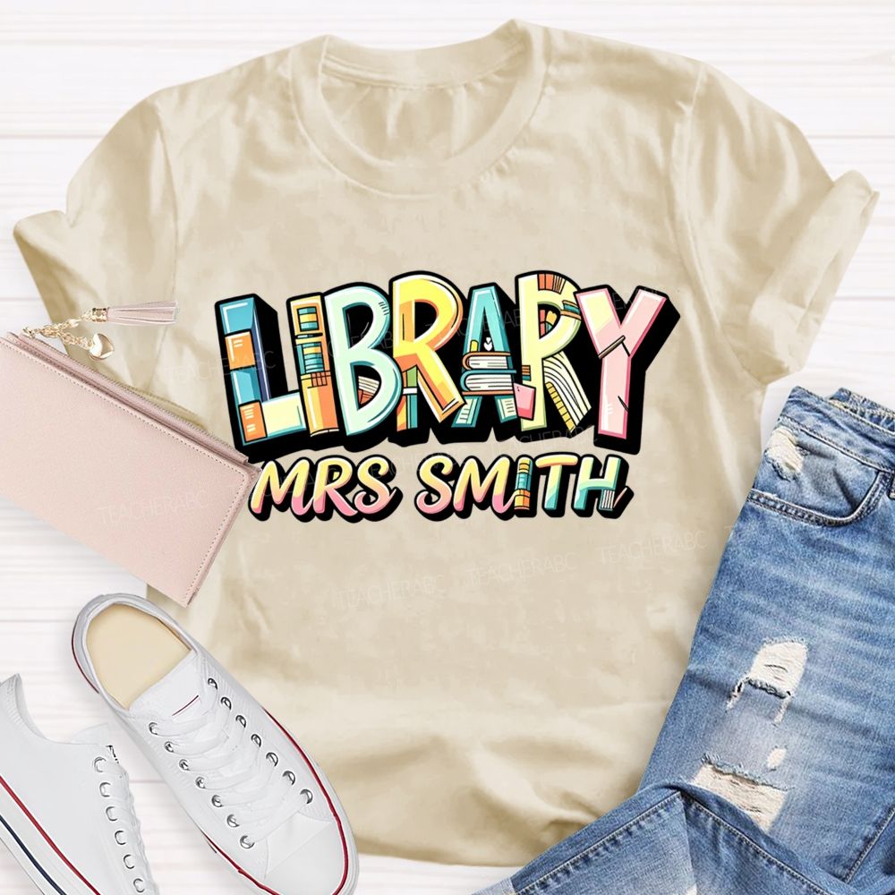 Personalized Name Library Book Shelf Letter Teacher T-Shirt