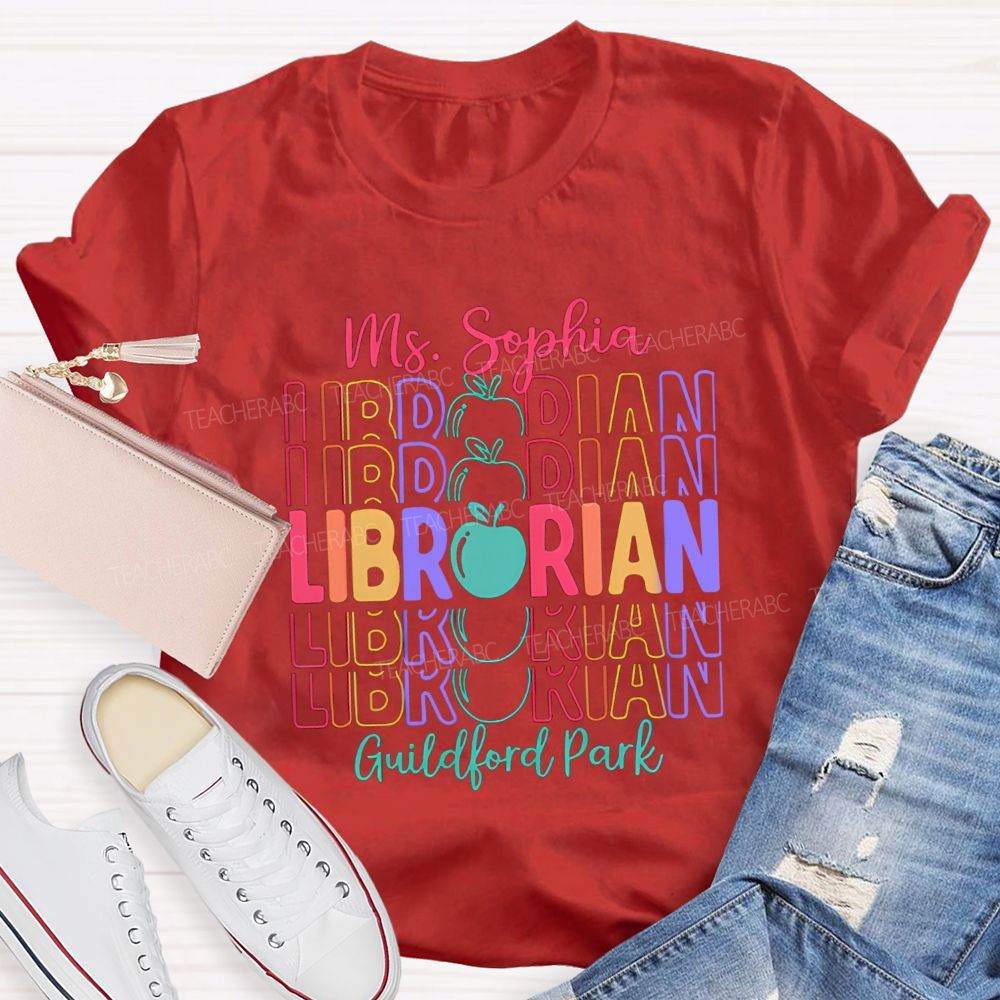 Personalized School Name And Librarian Name Colorful Letter Teacher T-Shirt