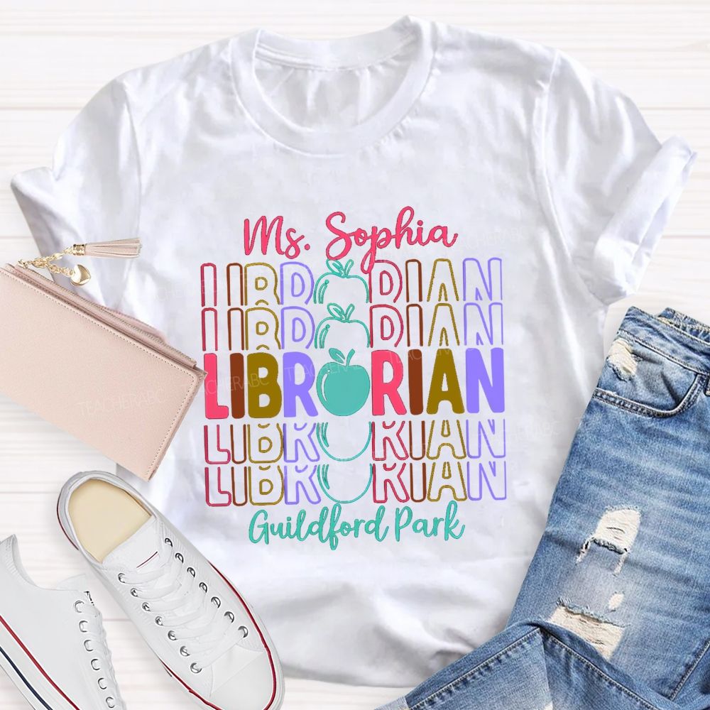 Personalized School Name And Librarian Name Colorful Letter Teacher T-Shirt