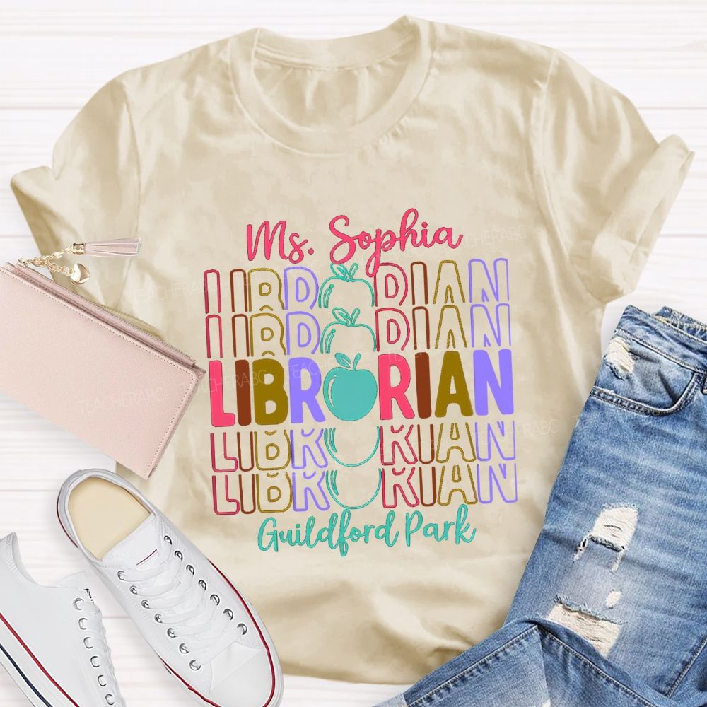 Personalized School Name And Librarian Name Colorful Letter Teacher T-Shirt